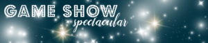 Game Show Spectacular title graphic with white and gold sparkles
