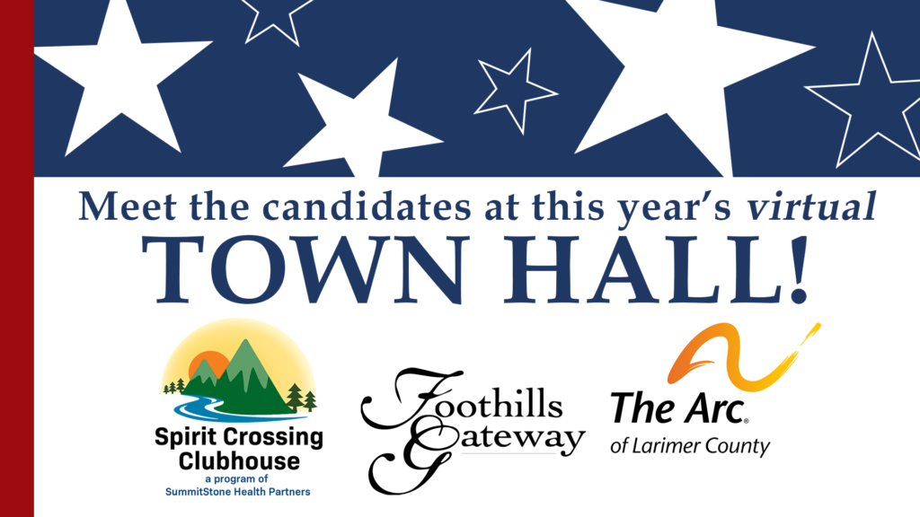 Event cover photo. Text says, "Meet the candidates at this year's virtual town hall!" Includes host logos: Spirit Crossing Clubhouse of SummitStone; Foothills Gateway; and The Arc of Larimer County.