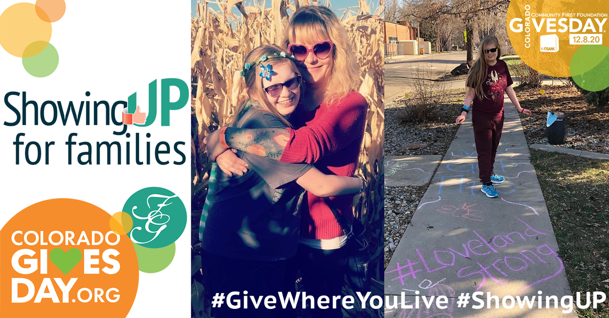 Showing Up for Families. Colorado Gives Day is December 8th. Two photos included: Maya and Rendi hugging in a corn field, and Maya (teenager) standing over her sidewalk art with the hashtag Loveland Strong