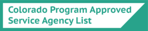 Button, Colorado Program Approved Service Agency List. Click to go to Google Doc.
